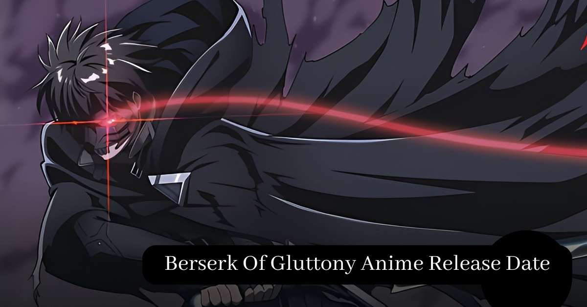 Berserk Of Gluttony Anime Release Date: Get Ready For An Insane Feast!