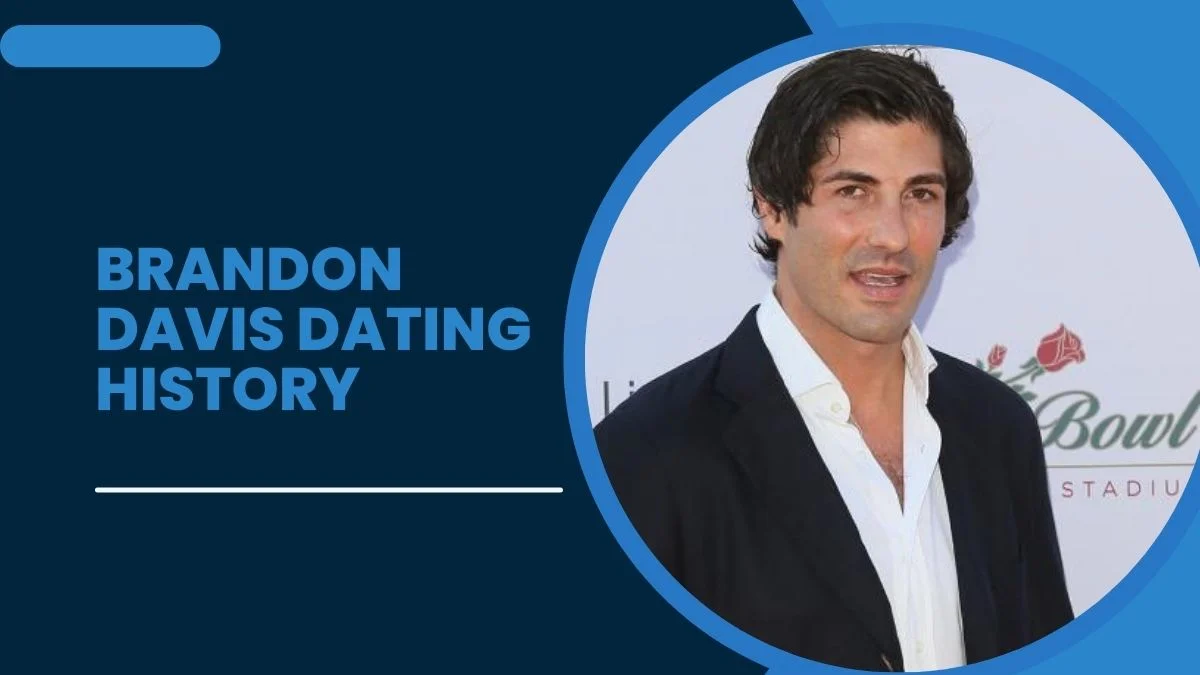 Brandon Davis Dating History