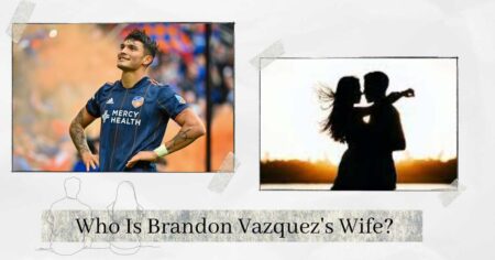 Who Is Brandon Vazquez's Wife? Get To Know The Woman Outside The Timelight!