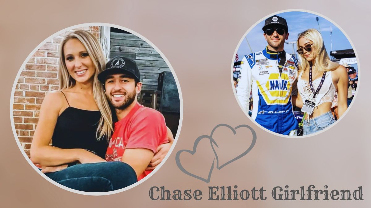 Chase Elliott Girlfriend