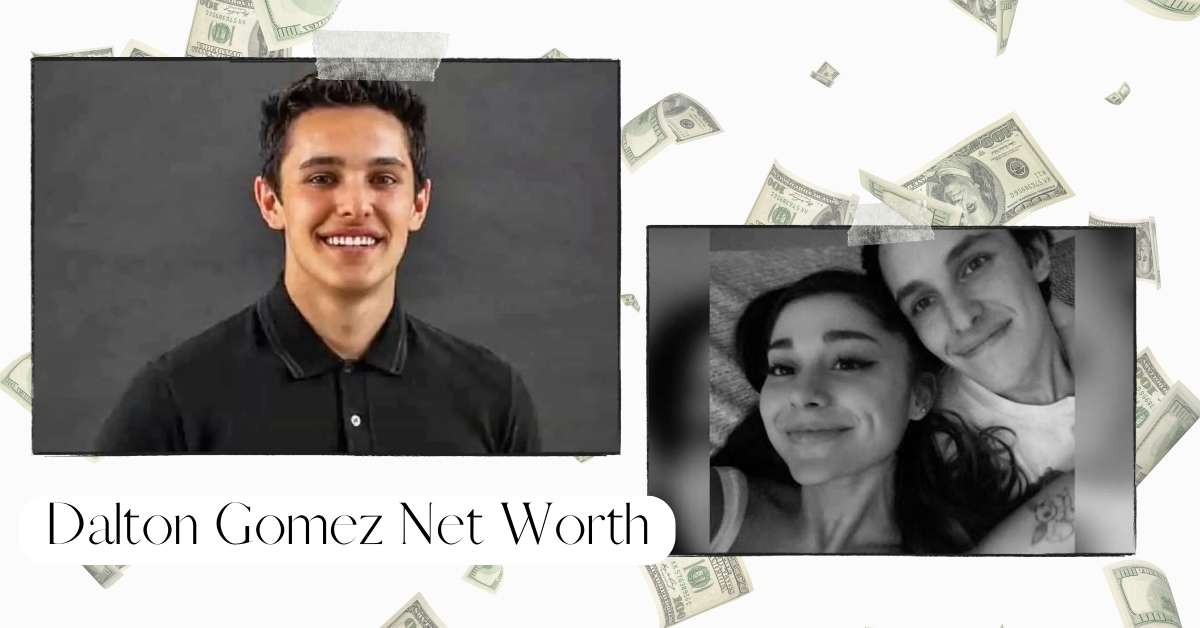 How Much Is Dalton Gomez Net Worth? Truth Unveiled