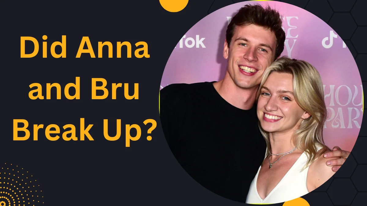 did anna and bru break up