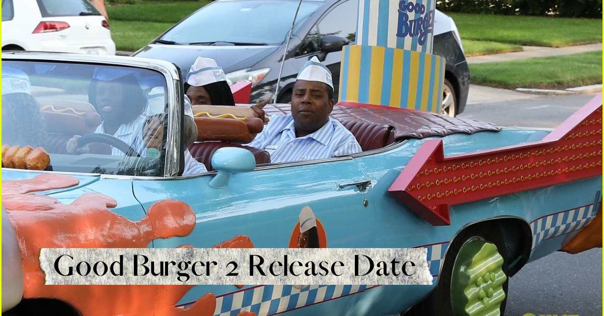 Good Burger 2 Release Date: Get Ready For Burger Madness!