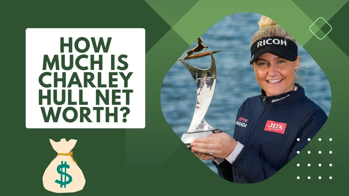 How Much is Charley Hull Net Worth