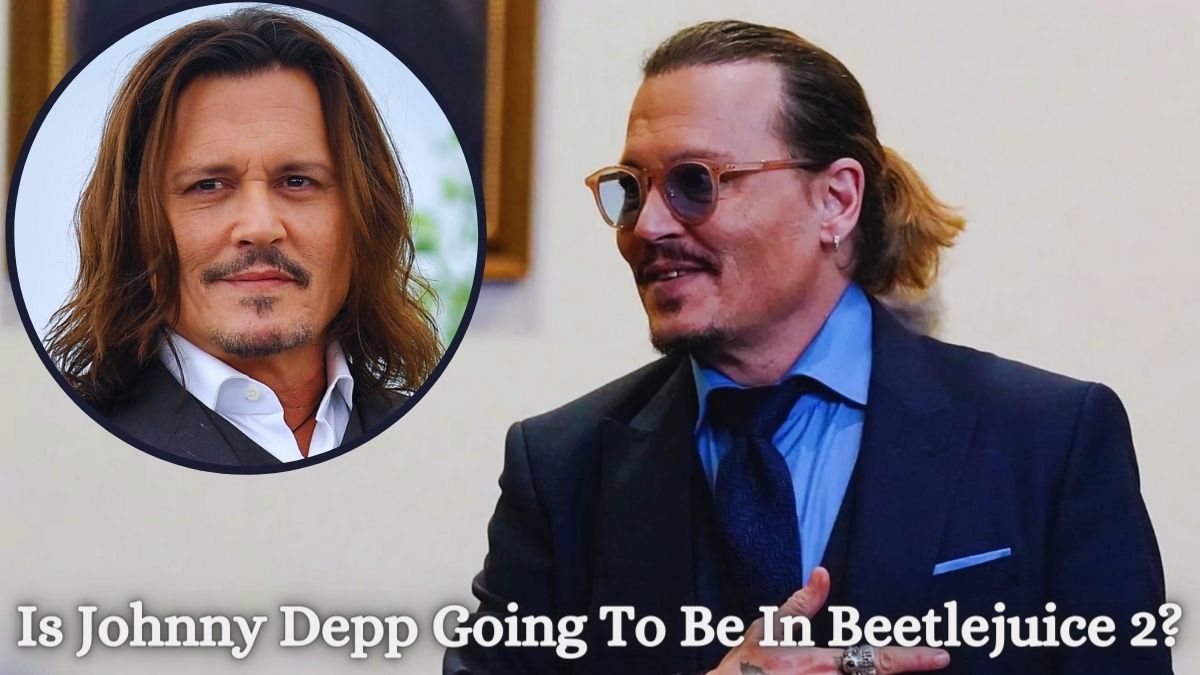 Is Johnny Depp Going To Be In Beetlejuice 2