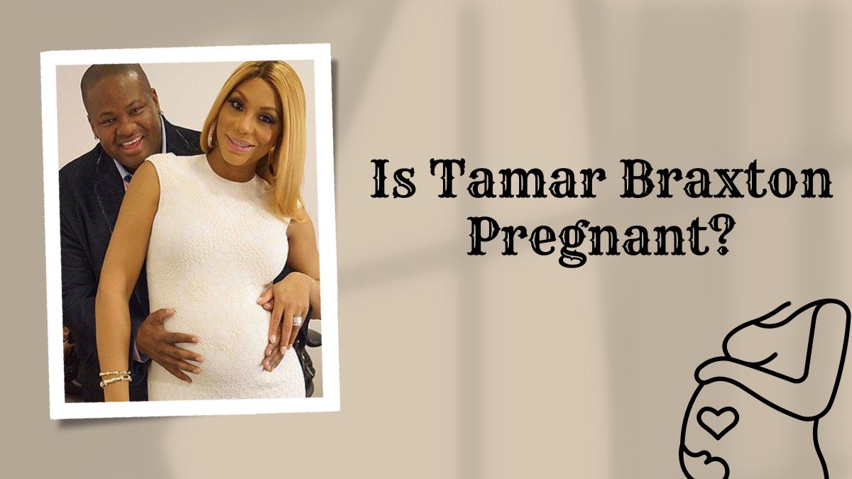 Is Tamar Braxton Pregnant