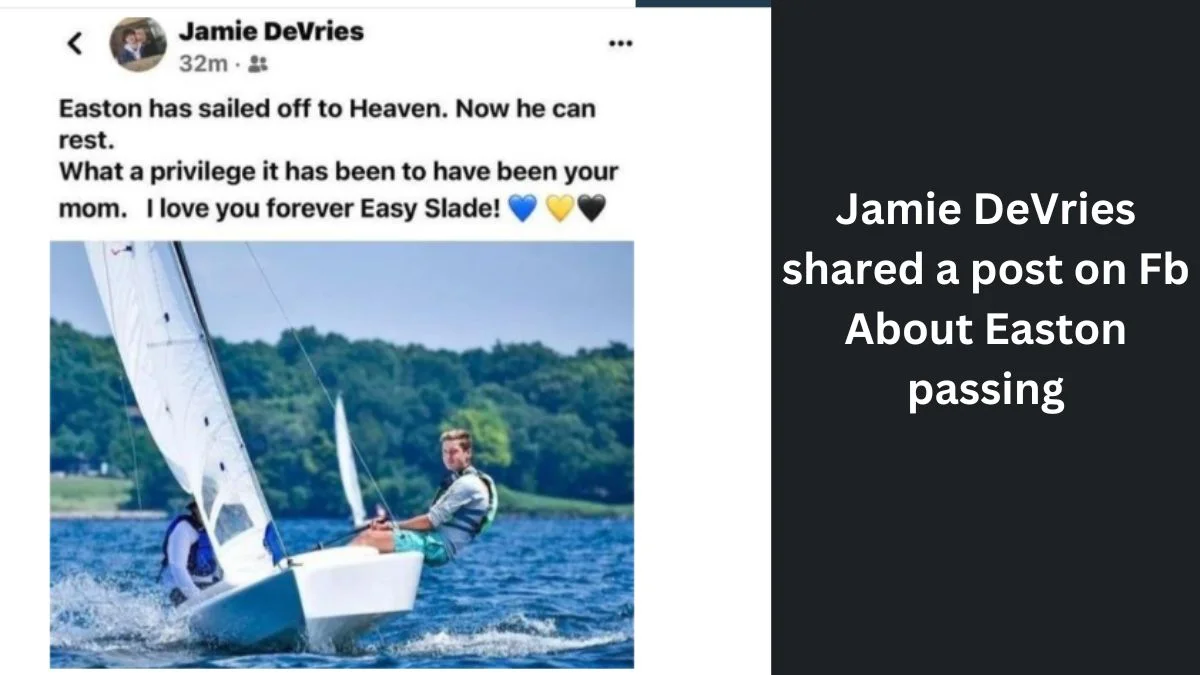 Jamie DeVries shared a post on Fb About Easton passing