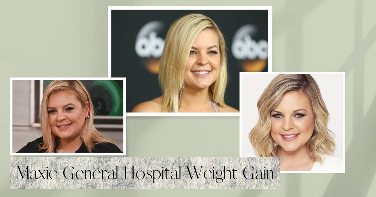 Maxie General Hospital Weight Gain Mysterious Transformation