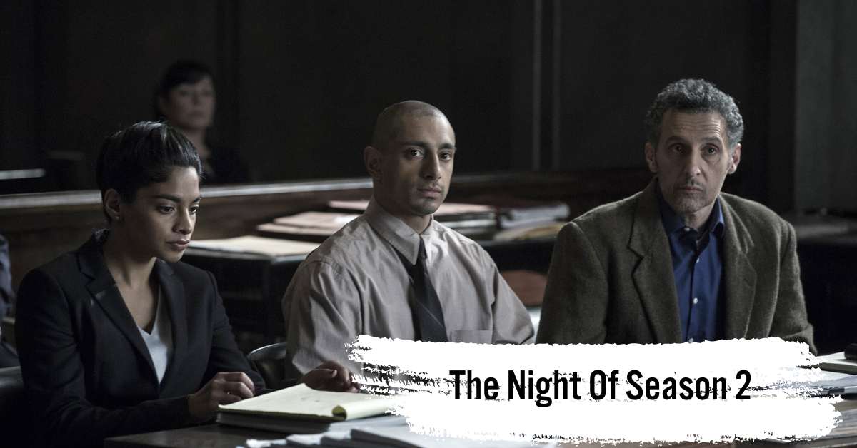 The Night Of Season 2: Unmasking The Future Of The Show!