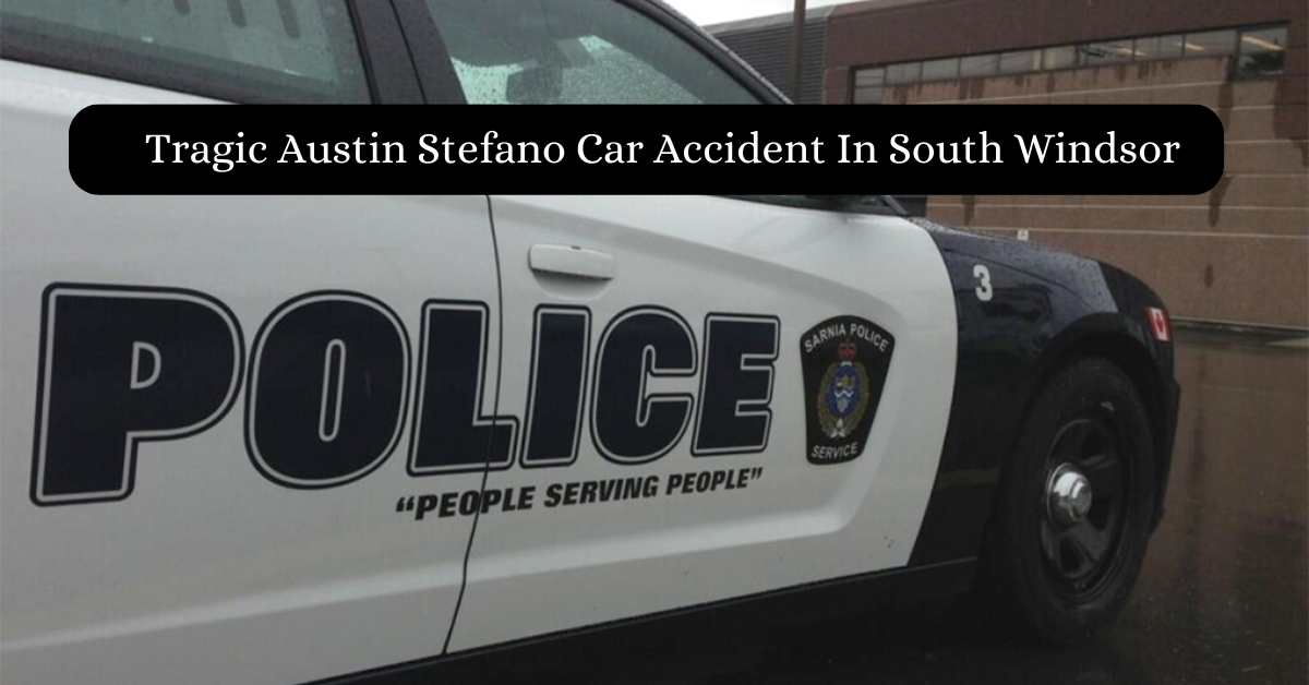 Tragic Austin Stefano Car Accident In South Windsor