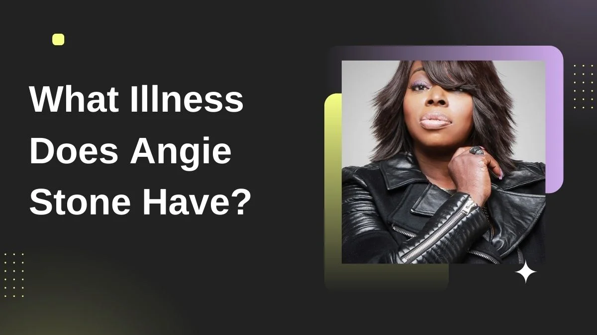 What Illness Does Angie Stone Have