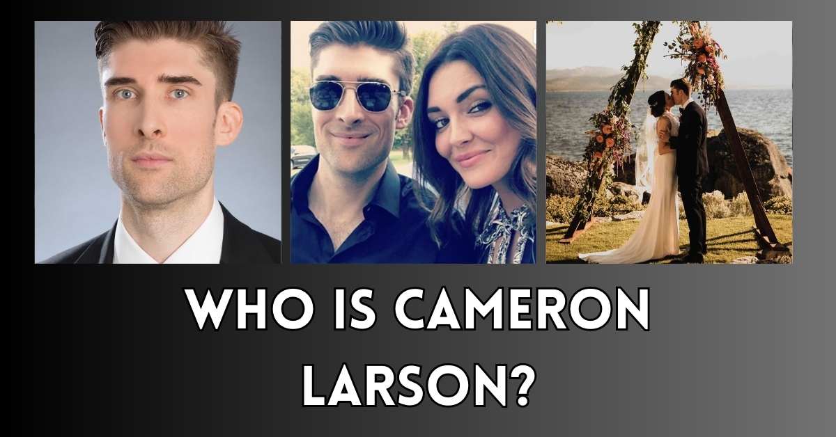 Who is Cameron Larson
