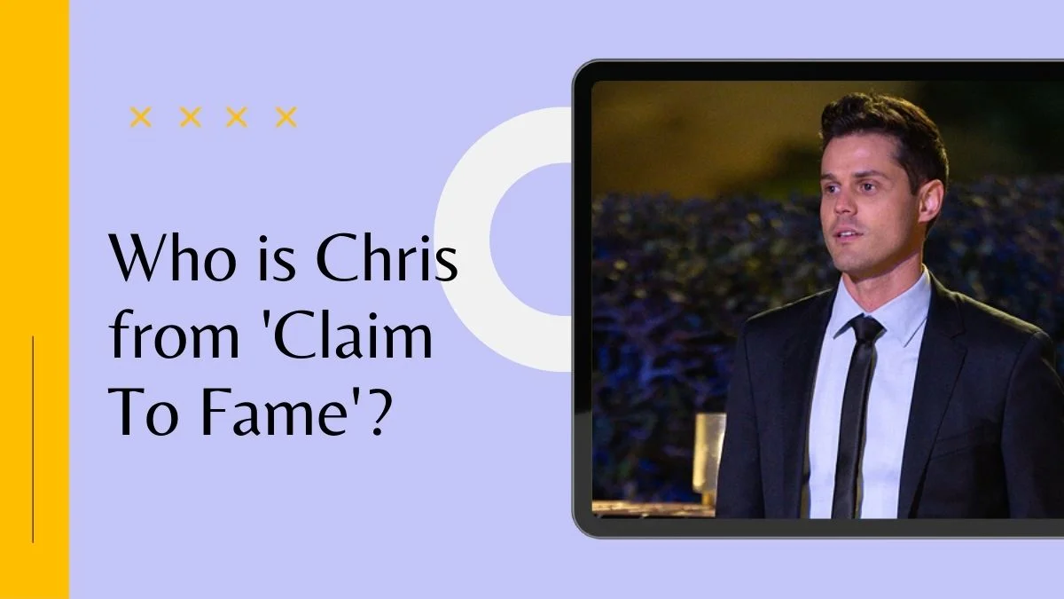 Who is Chris from 'Claim To Fame'