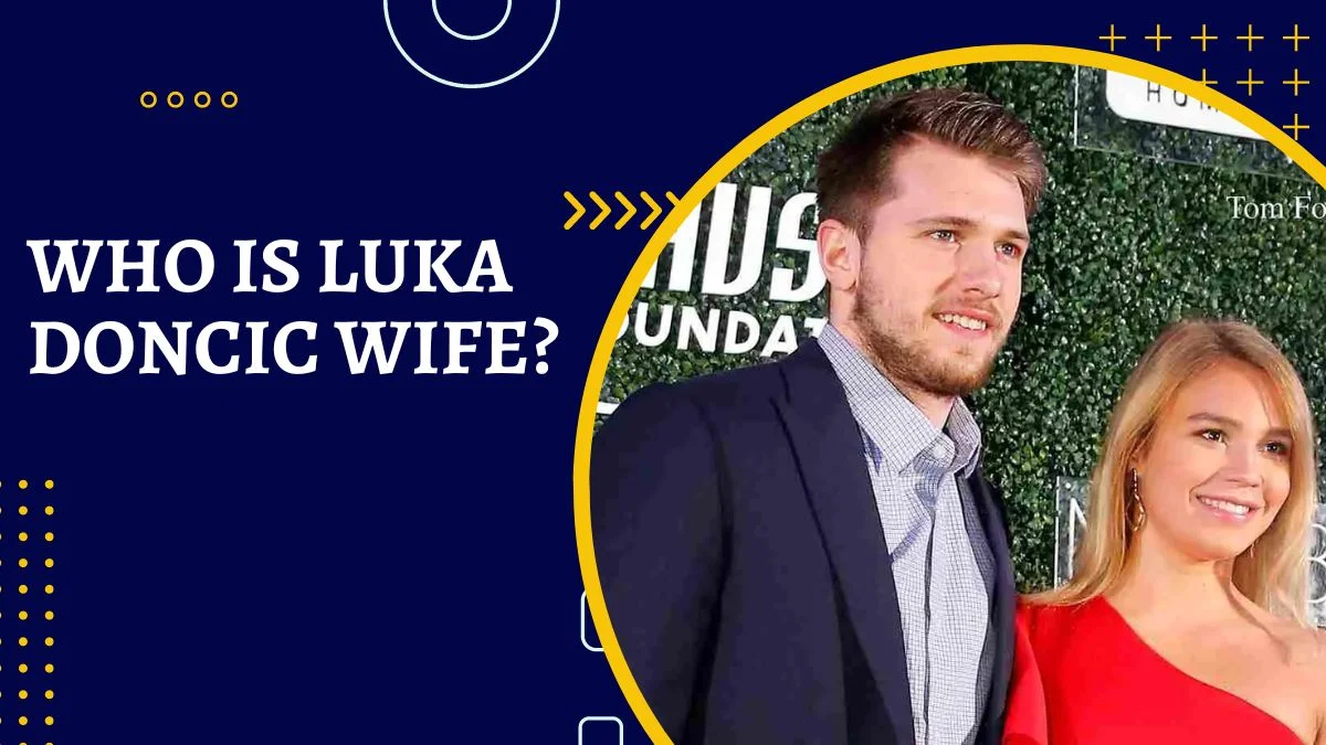 Who is Luka Doncic Wife