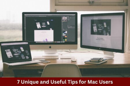 7 Unique and Useful Tips for Mac Users