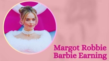 Margot Robbie Barbie Earning