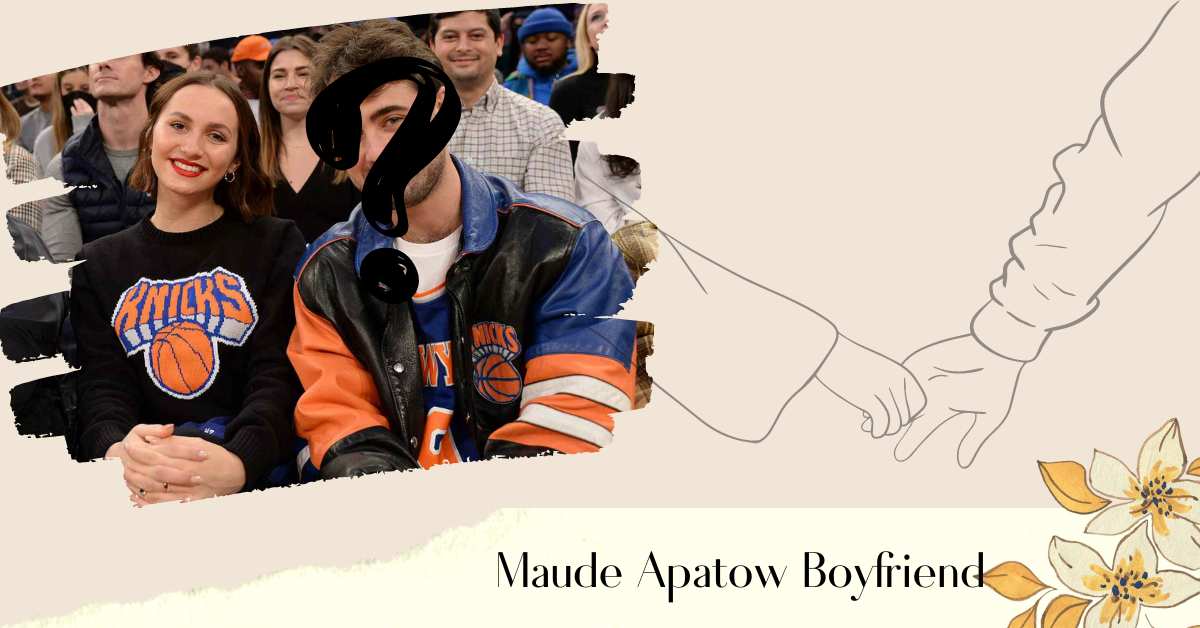 Maude Apatow Boyfriend: Who Is The Lucky Guy?