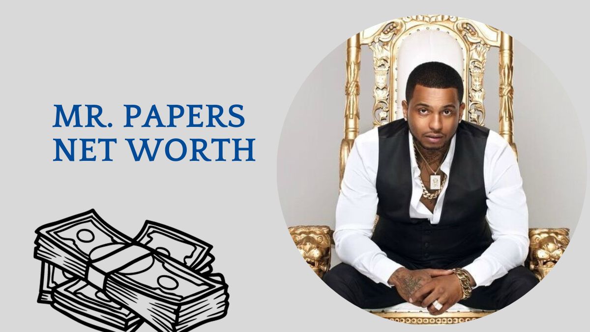 Mr. Papers Net Worth