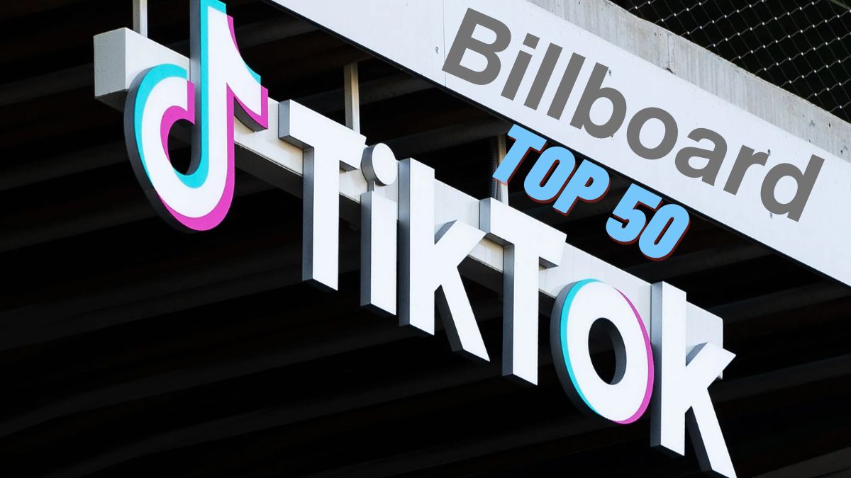 TikTok Billboard Top 50 
