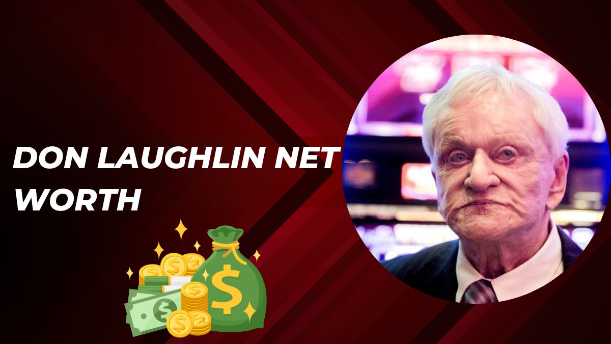 How Much Was Don Laughlin Net Worth Before He Died?