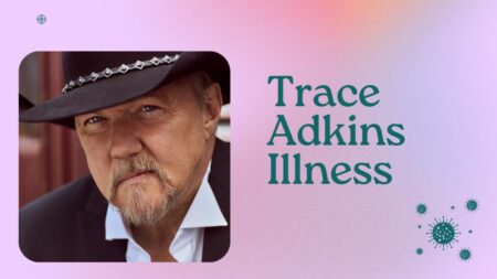 Trace Adkins Illness