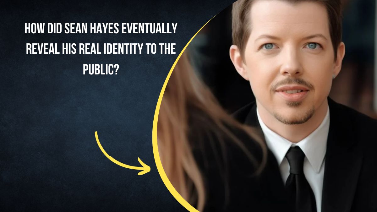 How Did Sean Hayes Eventually Reveal His Real Identity to the Public