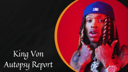 King Von Autopsy Report