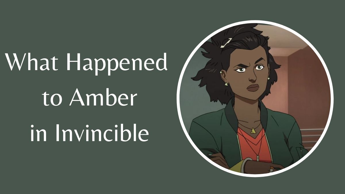 What Happened to Amber in Invincible