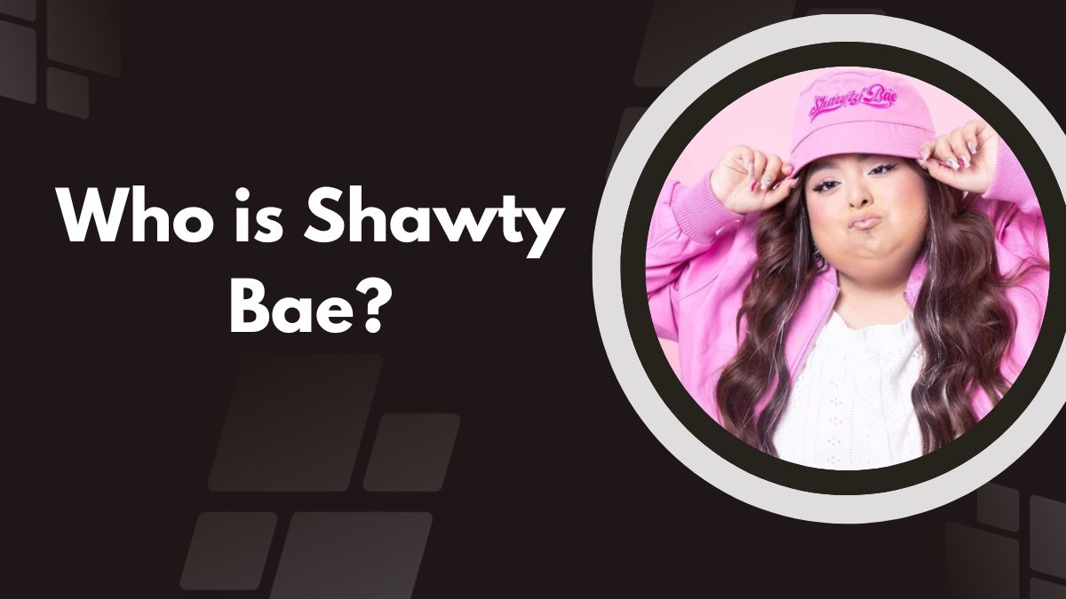 Who is Shawty Bae