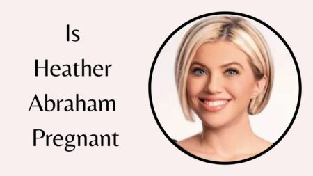 Is Heather Abraham Pregnant