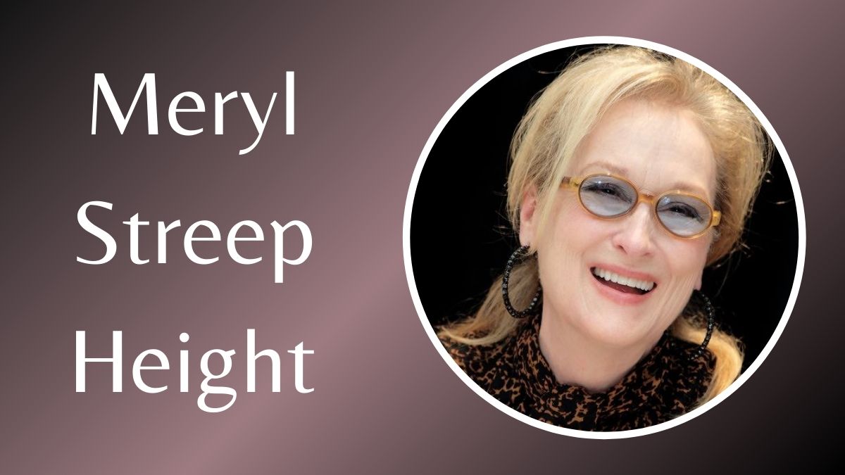 Meryl Streep Height