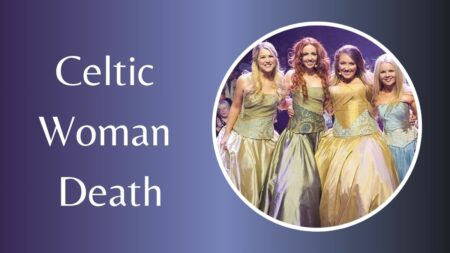 Celtic Woman Death