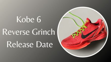 Kobe 6 Reverse Grinch Release Date