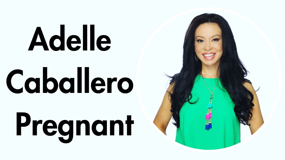 Is Adelle Caballero Pregnant? Who is Her Husband? - Venture jolt
