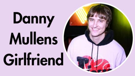 Danny Mullen Girlfriend