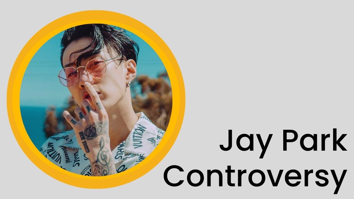 Jay Park Controversy