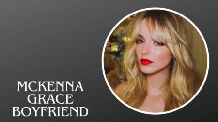 McKenna Grace Boyfriend