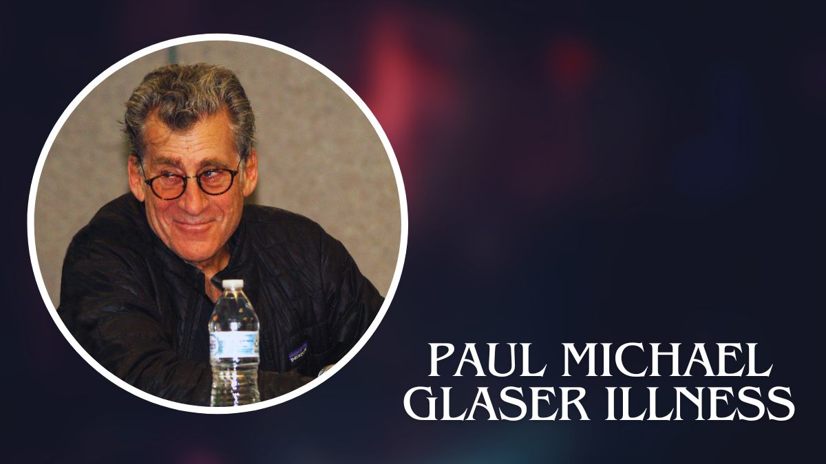 Paul Michael Glaser Illness