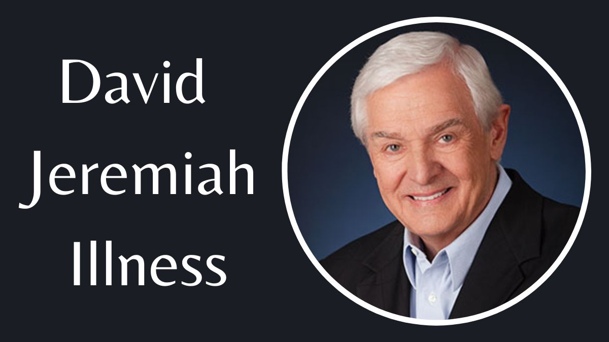 David Jeremiah Illness