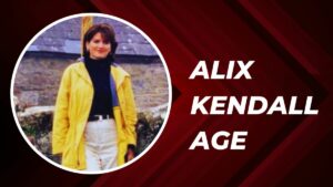 Alix Kendall Age