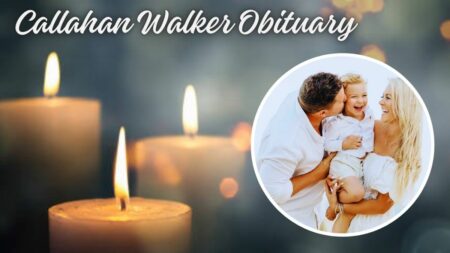 Callahan Walker Obituary