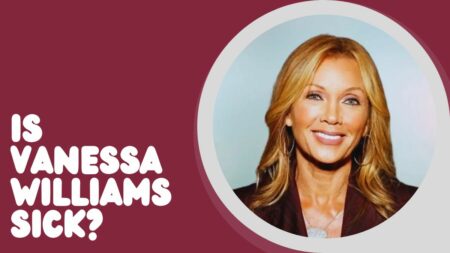 Is Vanessa Williams Sick? Struggling With Some Disease or Lost Weight?