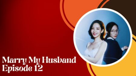 Marry My Husband Episode 12