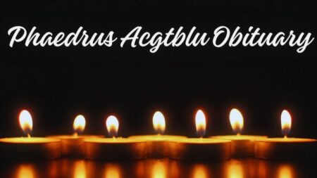 Phaedrus Acgtblu Obituary: Final Goodbye to Beloved Man