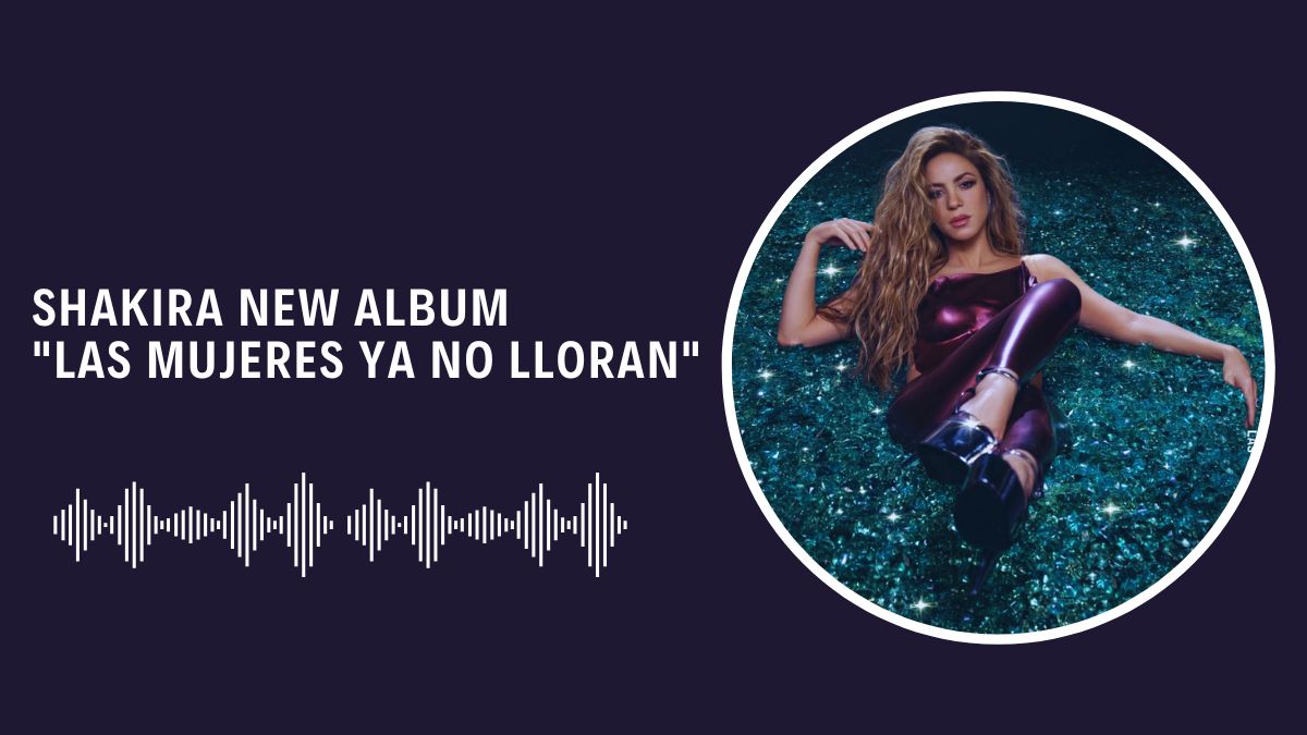 Shakira New Album "Las Mujeres Ya No Lloran" Release Date Revealed