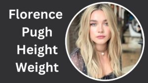 Florence Pugh Height Weight