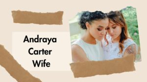 Andraya Carter Wife