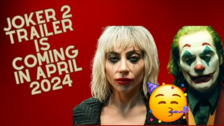 Joker 2 Trailer is Coming in Early April 2024