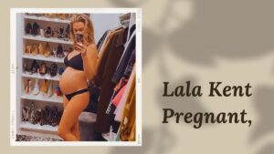 Lala Kent Pregnant
