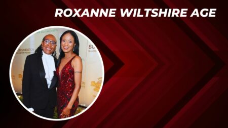 Roxanne Wiltshire Age